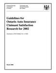 Guidelines for Ontario auto insurance claimant satisfaction research for 2002