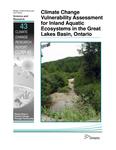 Climate Change Vulnerability Assessment for Inland Aquatic Ecosystems in the Great Lake Basin, Ontario /Cindy Chu [2015]