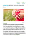 Focus on : Exploring the impact of alcohol warning labels on FASD awareness and drinking behaviours [2016]