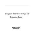 Changes to the Ontario Heritage Act : discussion guide [2002]