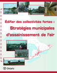 Édifier des collectivités fortes[ressource électronique] : stratégies municipales d'assainissement de l'air [2004]