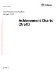 The Ontario curriculum, grades 1-12 : achievement charts : draft [2004]