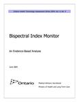 Bispectral index monitor : an evidence-based analysis [2004]