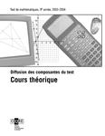 Test de mathématiques, 9e année, 2003-2004 : Cours théorique : diffusion des composantes du test[ressource électronique]