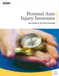 Personal auto injury insurance  : your guide to no fault coverage [2005]